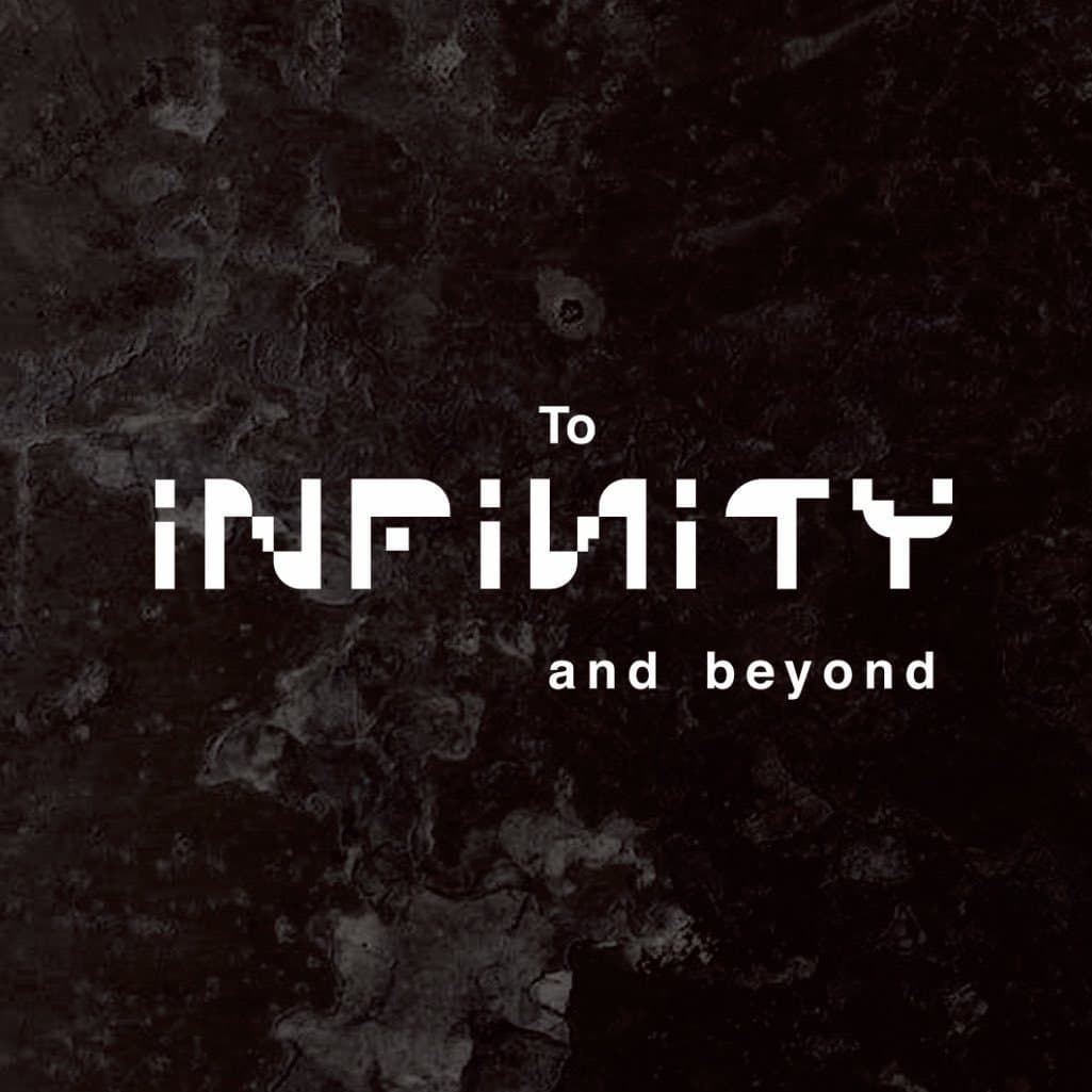 To Infinity & Beyond